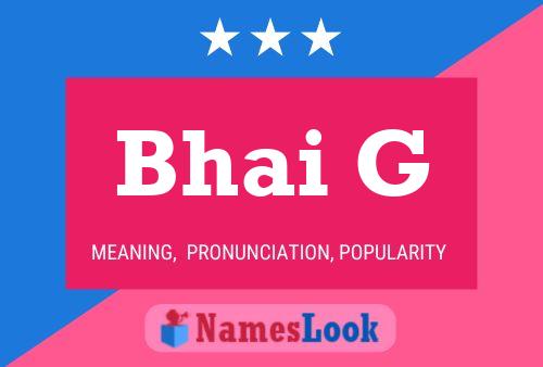 Bhai G Name Poster