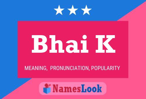 Bhai K Name Poster