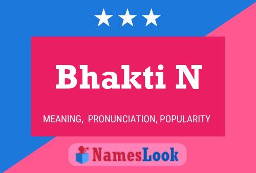 Bhakti N Name Poster