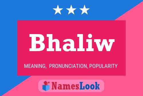 Bhaliw Name Poster