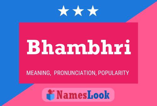 Bhambhri Name Poster