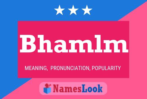 Bhamlm Name Poster