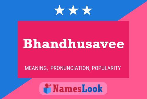 Bhandhusavee Name Poster