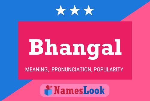 Bhangal Name Poster