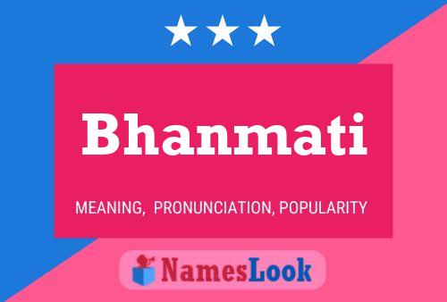 Bhanmati Name Poster