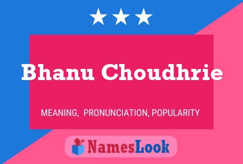 Bhanu Choudhrie Name Poster