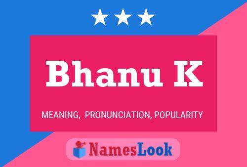 Bhanu K Name Poster