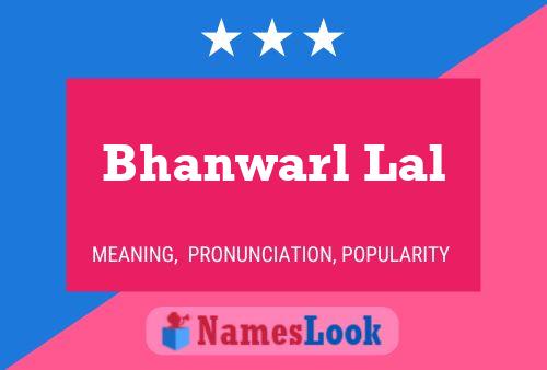 Bhanwarl Lal Name Poster