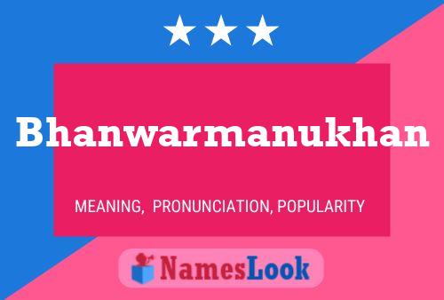 Bhanwarmanukhan Name Poster