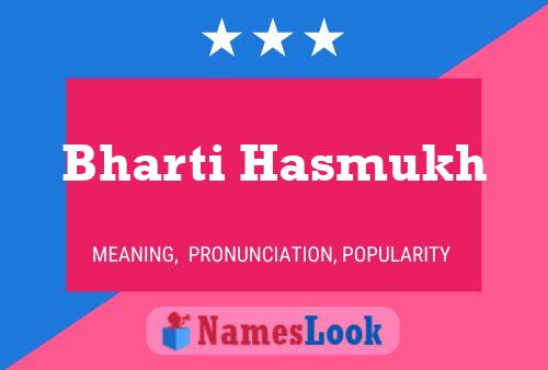 Bharti Hasmukh Name Poster