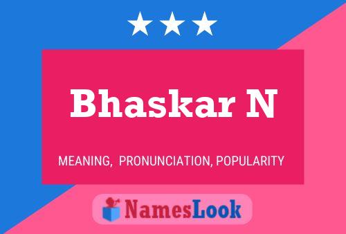 Bhaskar N Name Poster