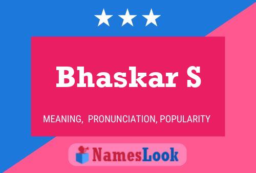 Bhaskar S Name Poster