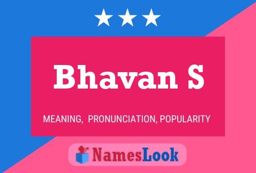 Bhavan S Name Poster