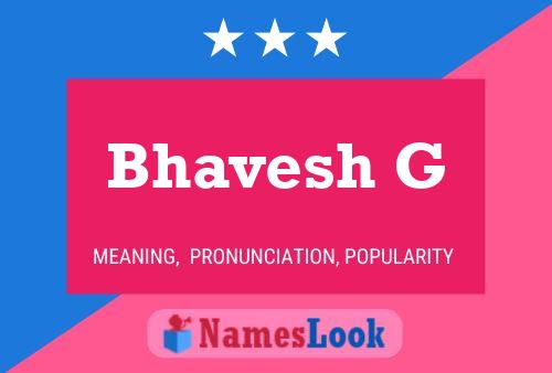 Bhavesh G Name Poster