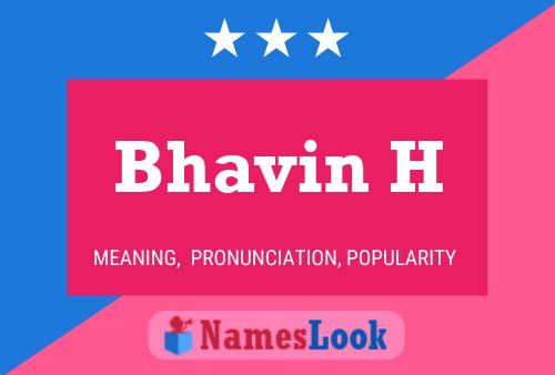 Bhavin H Name Poster