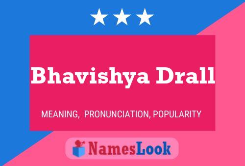 Bhavishya Drall Name Poster