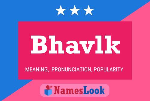 Bhavlk Name Poster