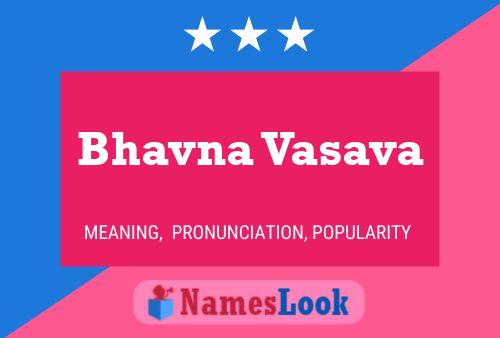 Bhavna Vasava Name Poster