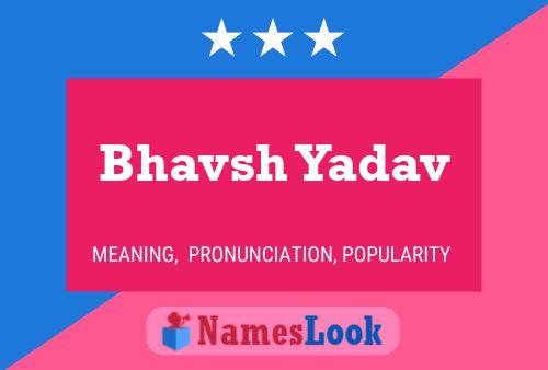 Bhavsh Yadav Name Poster