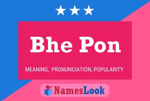 Bhe Pon Name Poster