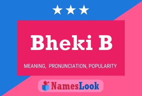 Bheki B Name Poster