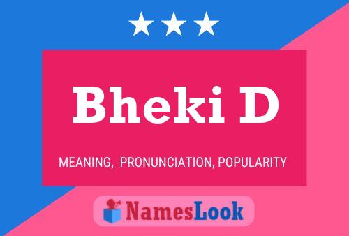 Bheki D Name Poster