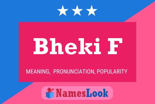 Bheki F Name Poster