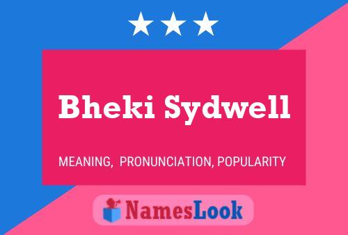 Bheki Sydwell Name Poster