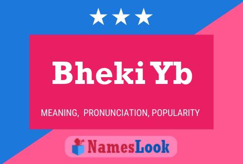 Bheki Yb Name Poster