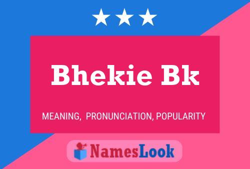 Bhekie Bk Name Poster