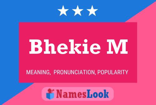 Bhekie M Name Poster