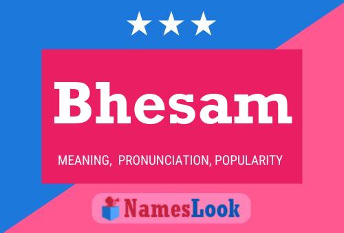 Bhesam Name Poster