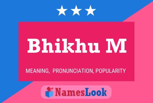 Bhikhu M Name Poster