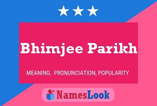 Bhimjee Parikh Name Poster