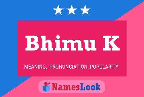 Bhimu K Name Poster