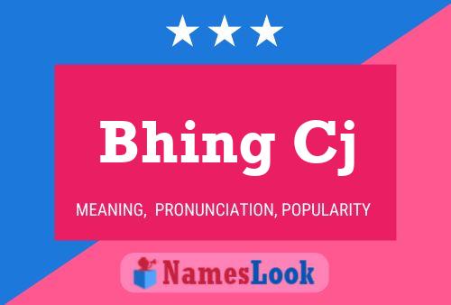 Bhing Cj Name Poster