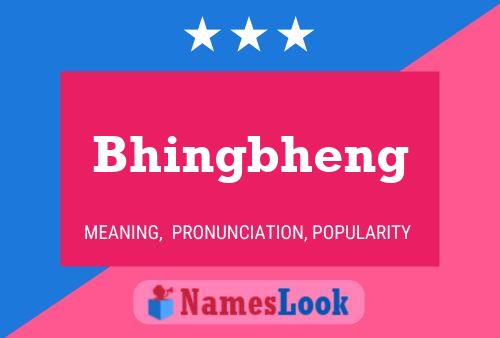 Bhingbheng Name Poster