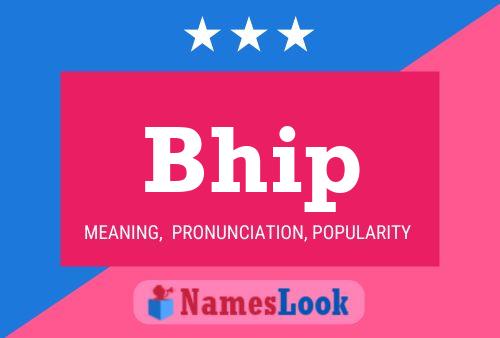 Bhip Name Poster