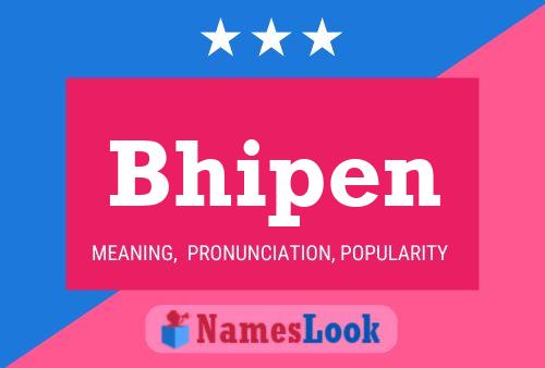 Bhipen Name Poster