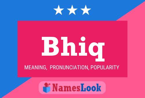 Bhiq Name Poster