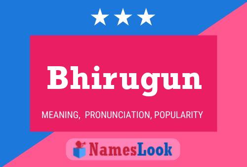 Bhirugun Name Poster