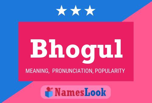 Bhogul Name Poster