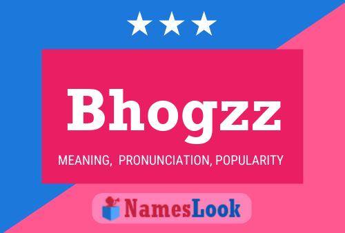 Bhogzz Name Poster