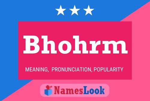 Bhohrm Name Poster