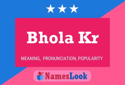 Bhola Kr Name Poster