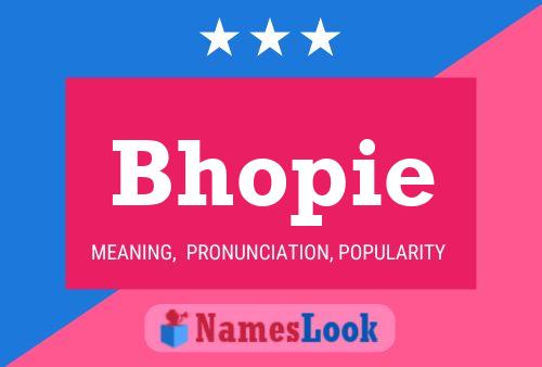 Bhopie Name Poster