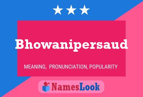 Bhowanipersaud Name Poster