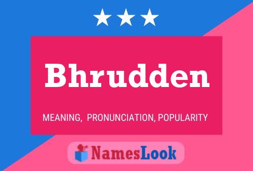 Bhrudden Name Poster