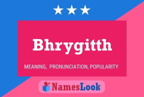 Bhrygitth Name Poster