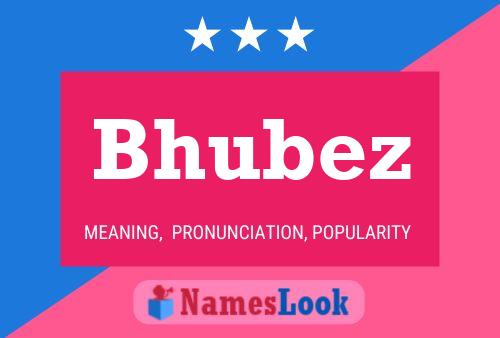 Bhubez Name Poster